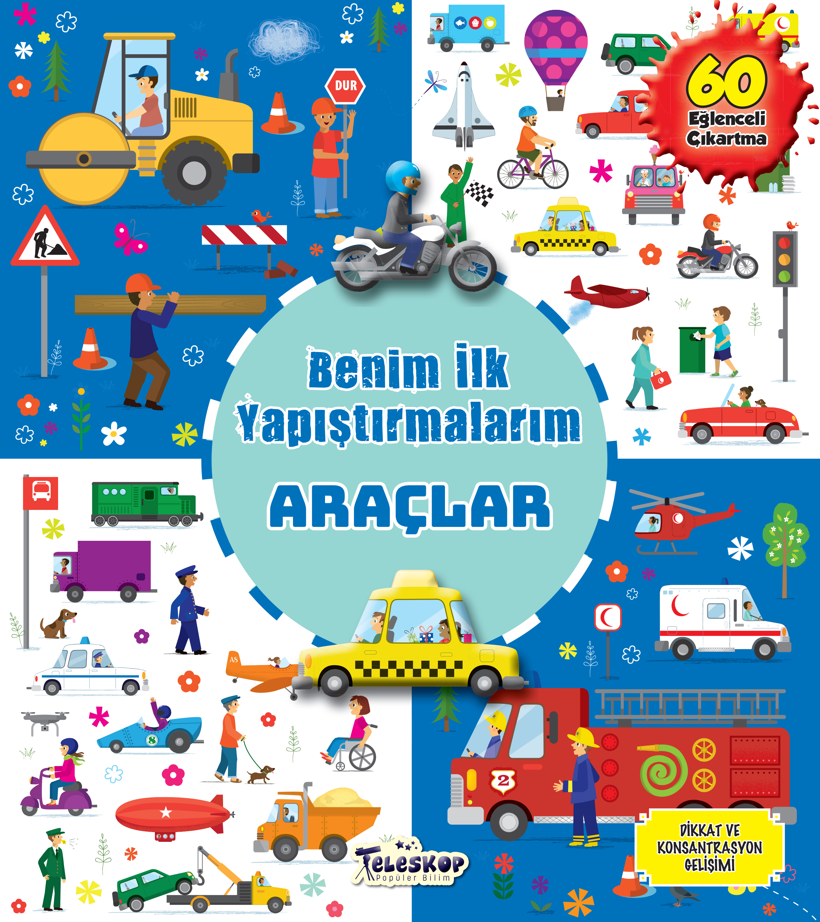 TELESKOP POPÜLER BİLİM YAYINLARI - Tel: 0216 387 00 59 - Faks: 0216 387 00 39 - Yunus Emre Mahallesi Barbaros Caddesi No:28/B-2 Yenidoğan - Sancaktepe - İstanbul - www.teleskoppopulerbilim.com - info@teleskoppopulerbilim.com - teleskoppopulerbilim@gmail.com